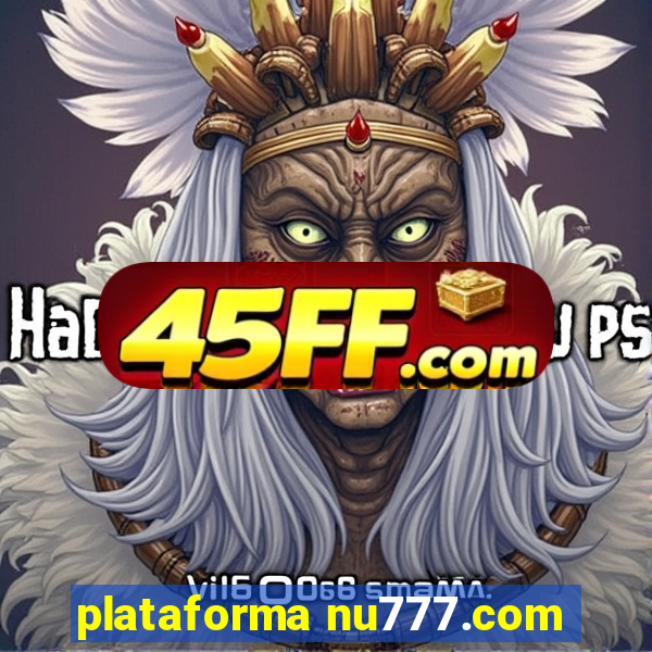 plataforma nu777.com